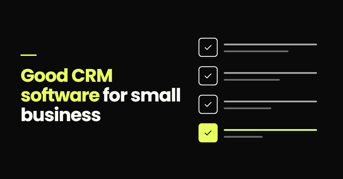 Good CRM software for small business, shown as a checklist with one item highlighted