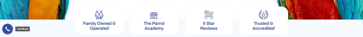 Family owned, parrot academy, five star reviews and accreditation badges beside the persistent call button