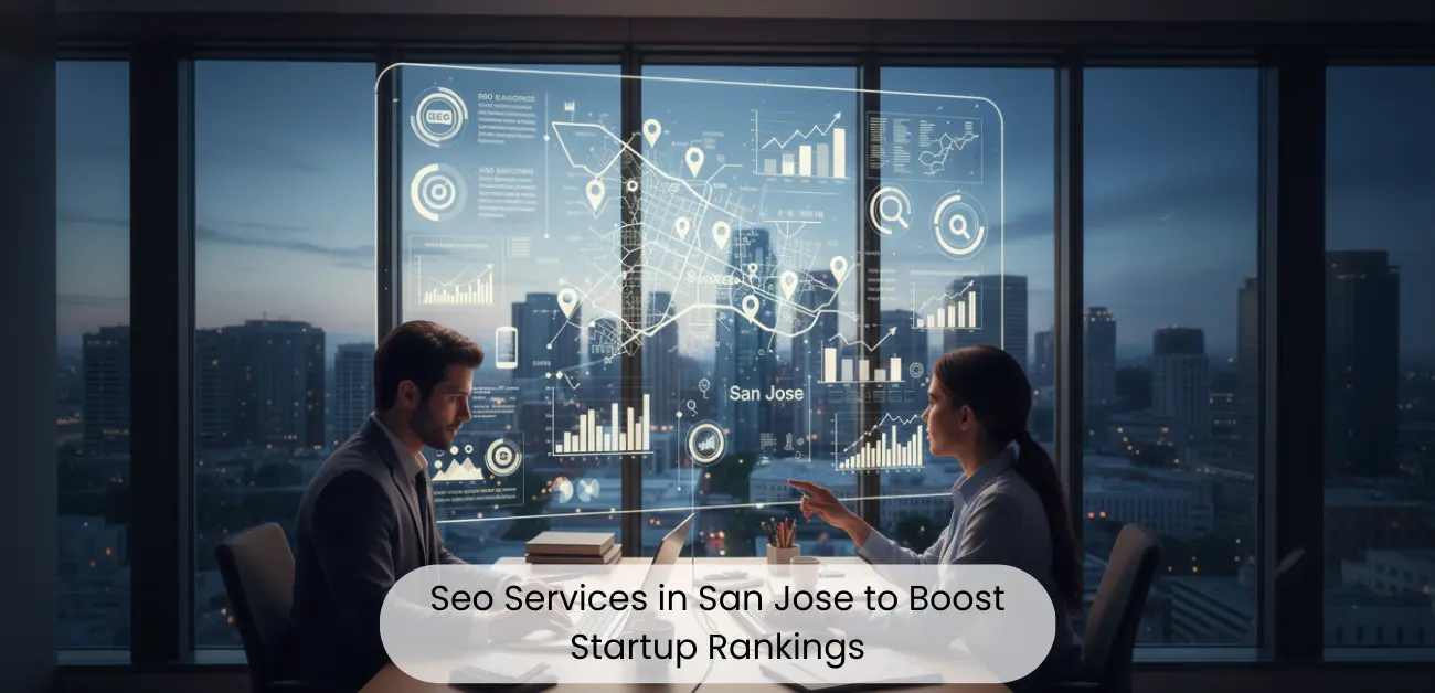 Seo Services in San Jose to Boost Startup Rankings